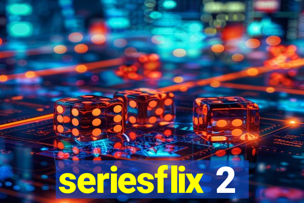 seriesflix 2